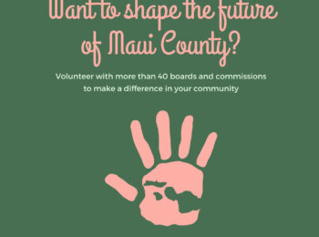 Impact your community by volunteering on Maui County boards and commissions